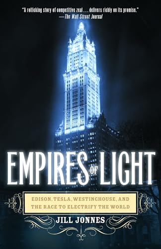 Empires of Light: Edison, Tesla, Westinghouse Race
